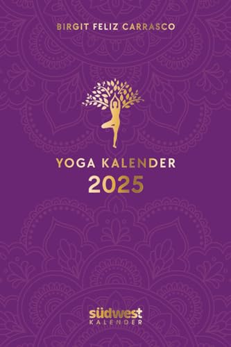 Yoga-Kalender 2025 - Taschenkalender mit Mantras, Meditationen, Affirmationen und Hintergrundgeschichten - im praktischen Format 10,0 x 15,5 cm, mit zahlreichen Illustrationen und Lesebändchen von Südwest Verlag